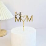 Cake topper Best Mom/Or
