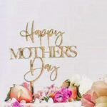 Cake Topper Happy Mother’s Day